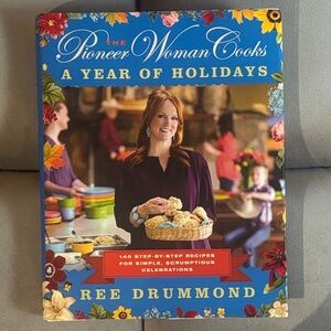 The Pioneer Woman Cooks: A Year of Holidays by Ree Drummond